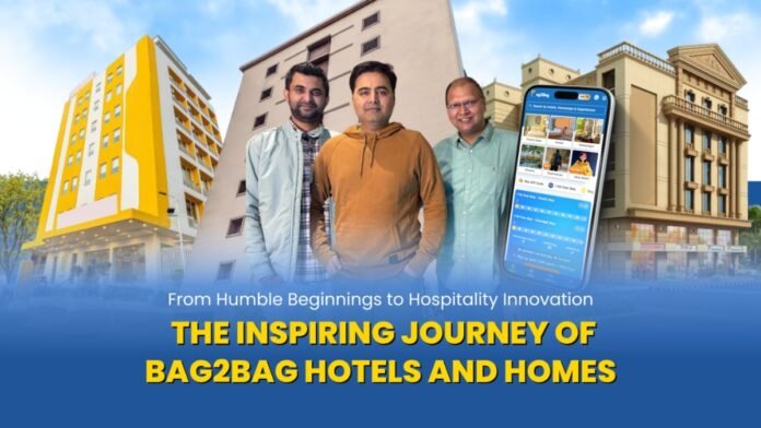 From Humble Beginnings to Hospitality Innovation: The Inspiring Journey of Bag2Bag Hotels and Homes