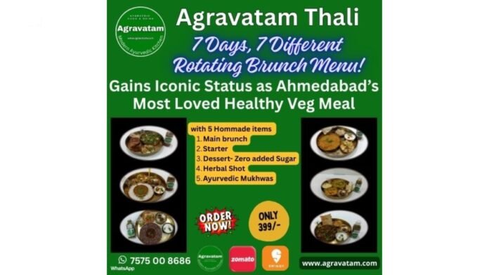 Agravatam Thali Gains Iconic Status as Ahmedabad’s Most Loved Healthy Veg Meal Brunch