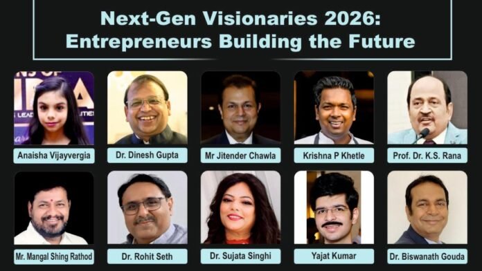 Next-Gen Visionaries 2026: Entrepreneurs Building the Future