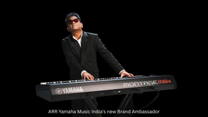 Yamaha Music India announces International Music Icon and Academy Award-winning Composer, A.R. Rahman, as their Brand Ambassador
