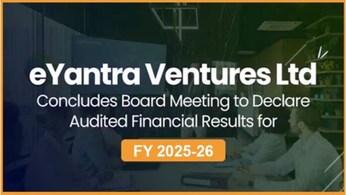 eYantra Ventures Limited Reports FY26 Annual Results
