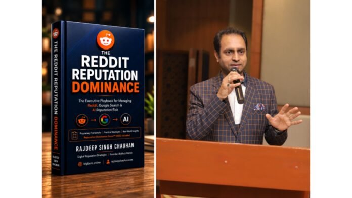 Reddit Discussions Are Now Shaping Customer Trust More Than Traditional Marketing, Says Reputation Management Strategist Rajdeep Singh Chauhan